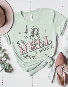 Mint "The Hell I Won't" Graphic Tee