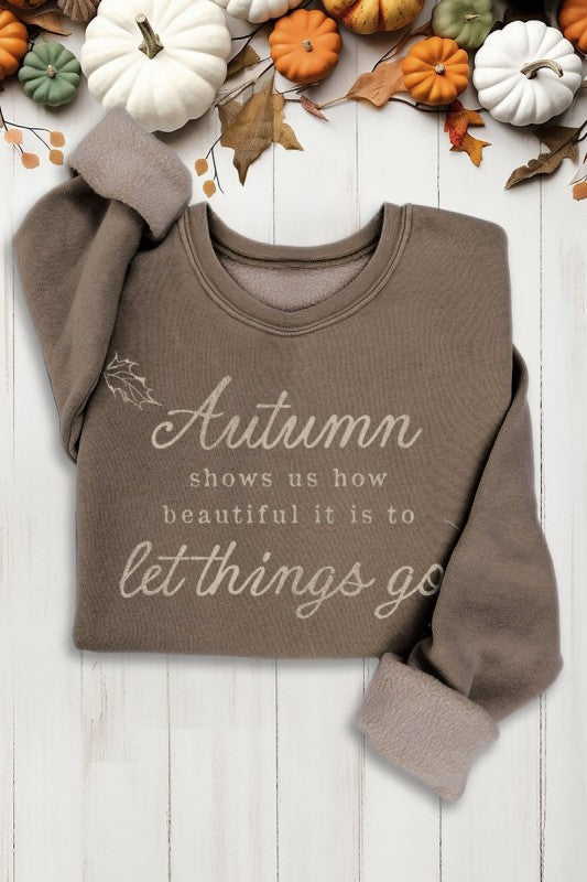 Brown Autumn Let's Us Know How Beautiful Graphic Sweatshirt