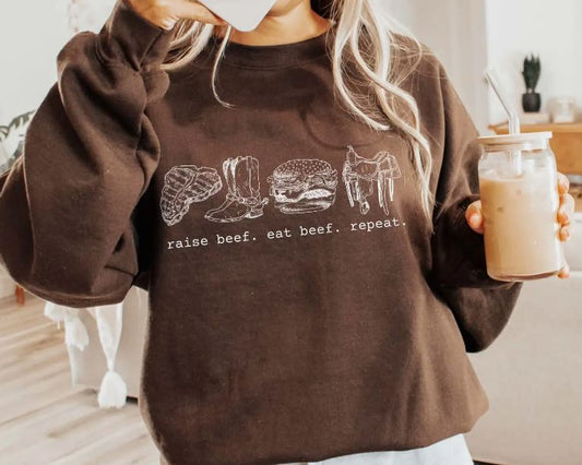 Raise Beef Eat Beef Repeat Sweatshirt